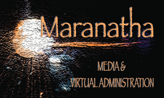 Maranatha Media & Virtual Administration